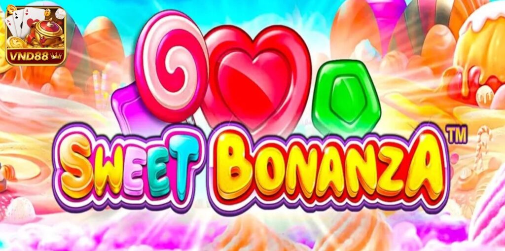 Tại sao nên chơi Sweet Bonanza tại nổ hũ VND88