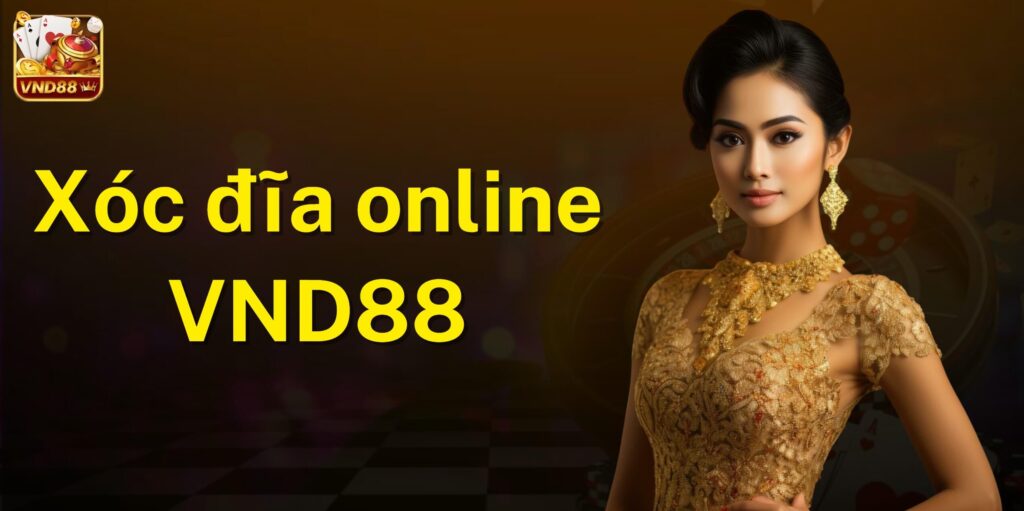 Xóc đĩa online VND88